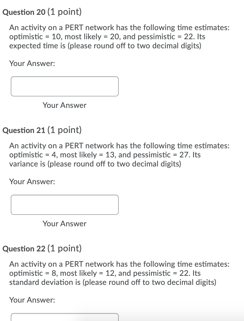 Question 20 (1 point) An activity on a PERT