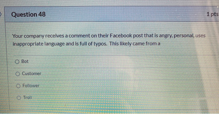 Question 46 1 pts Based on everything we've