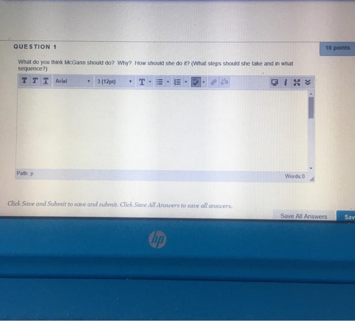 QUESTION 1 10 points What do you think McGann