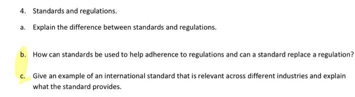 please give me an answer to b and c 4. Standards