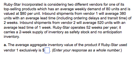 Ruby-Star Incorporated is considering two