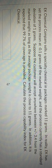 EK Chemical Company sells a specialty chemical in