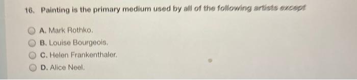 10. Painting is the primary medium used by all of