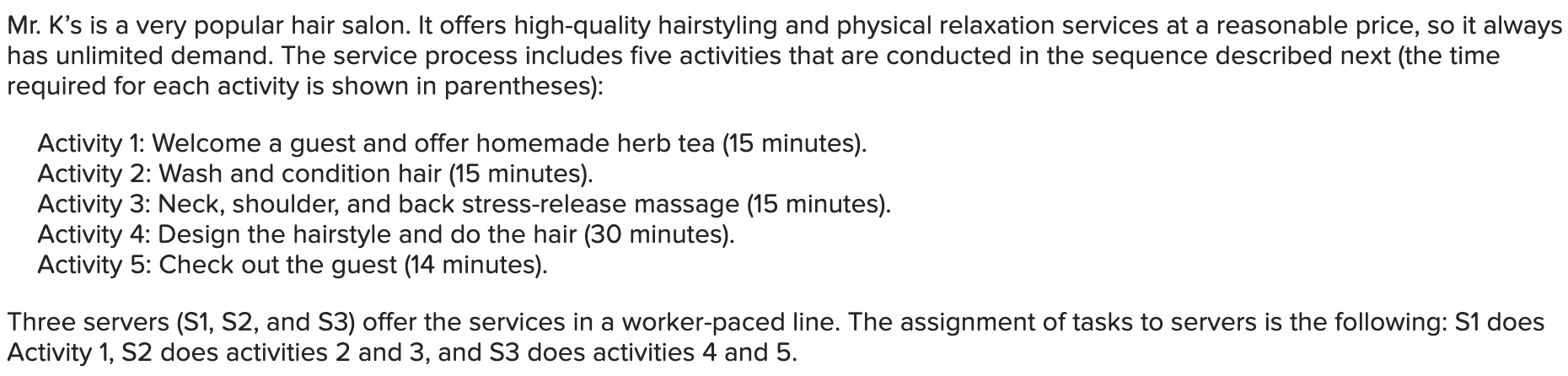 Mr. K's is a very popular hair salon. It offers