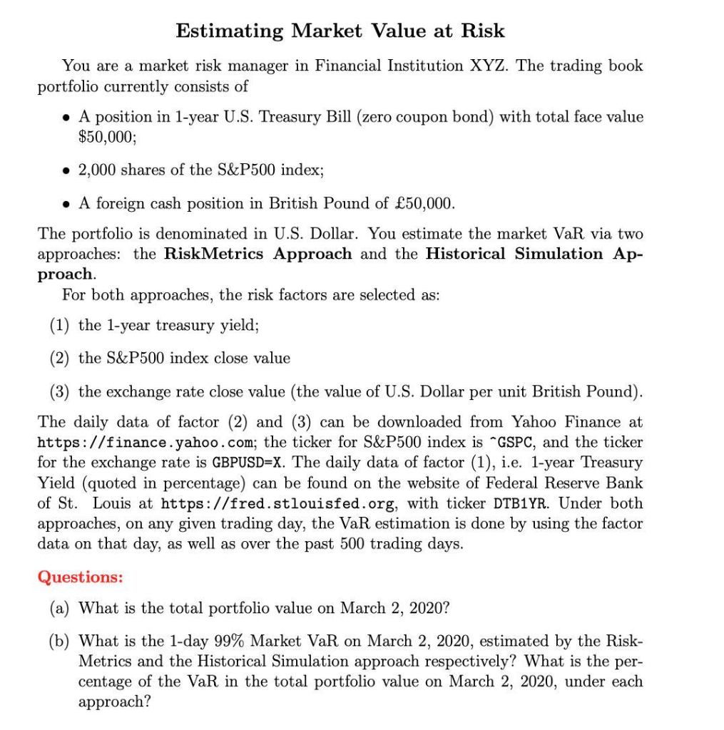 Estimating Market Value at Risk You are a market