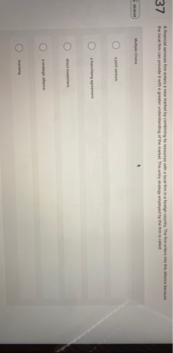 37 A financial services firm enters a new market