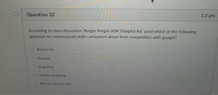 Question 32 1.5 pts According to class