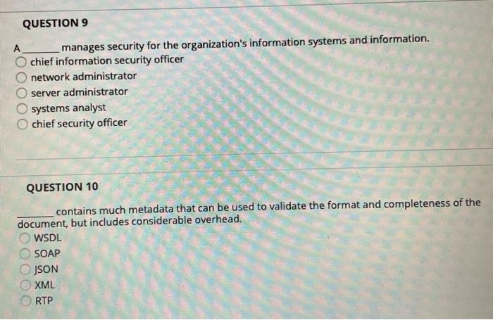 QUESTION 9 manages security for the