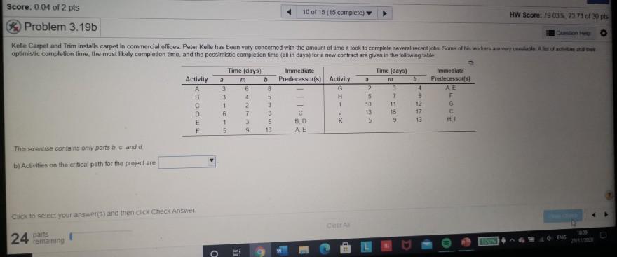 Score: 0.04 of 2 pts 10 of 15 (15 complete) HW