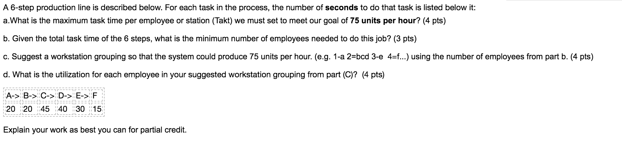 A 6-step production line is described below. For