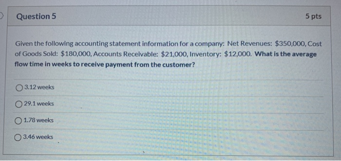 Question 5 5 pts Given the following accounting