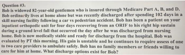 please help, super confused Question #3: Bob is