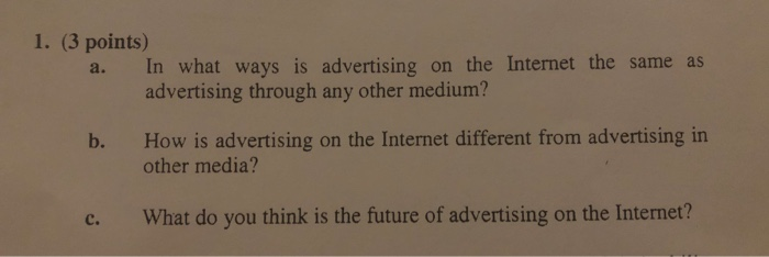 1. (3 points) a. In what ways is advertising on