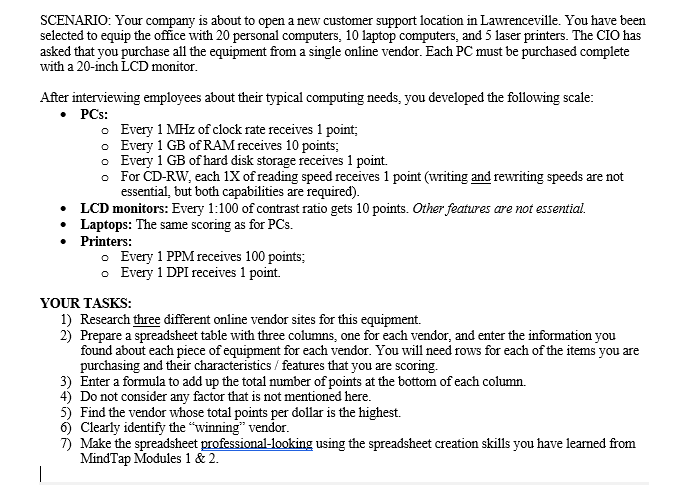 SCENARIO: Your company is about to open a new