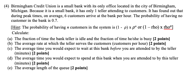 (4) Birmingham Credit Union is a small bank with
