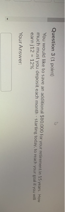 Question 3 (1 point) You would like to save an