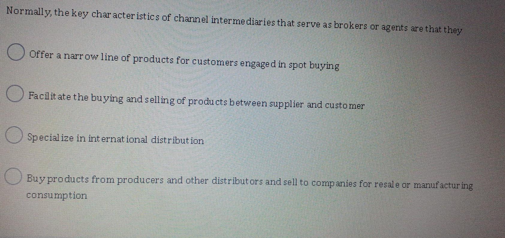 Normally, the key characteristics of channel