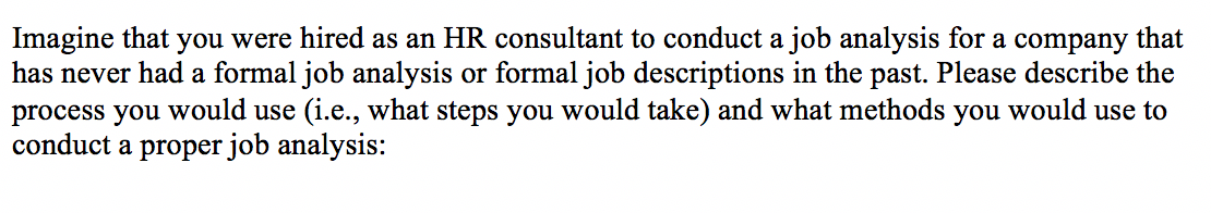 Imagine that you were hired as an HR consultant
