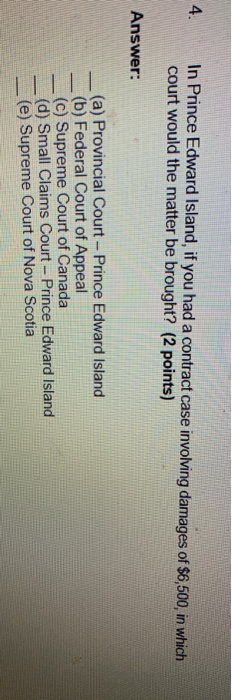 4. In Prince Edward Island, if you had a contract