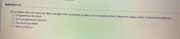 Question 21 If a problem has not come up often