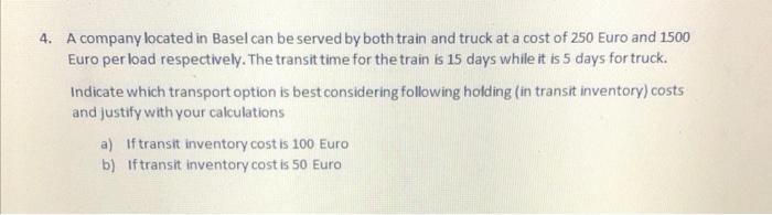 4. A company located in Basel can be served by