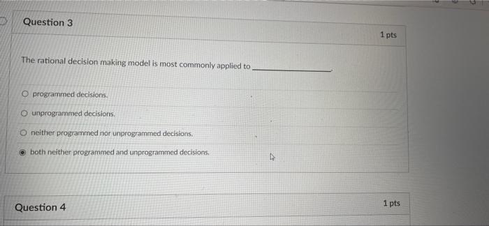 Question 3 1 pts The rational decision making