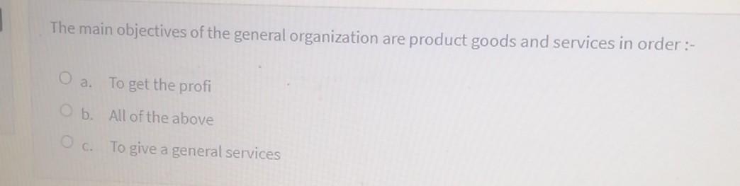 The main objectives of the general organization