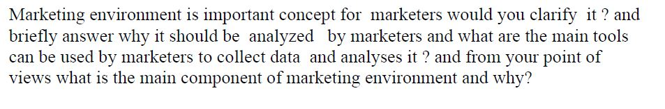 Marketing environment is important concept for