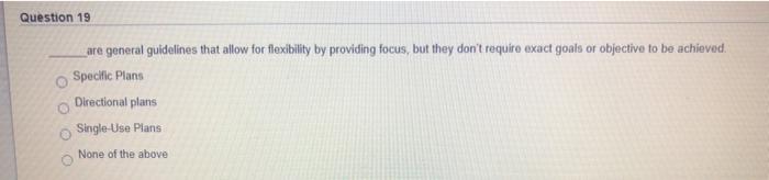 Question 19 are general guidelines that allow for