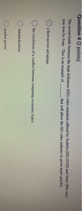 Question 4 (2 points) The recent battle between