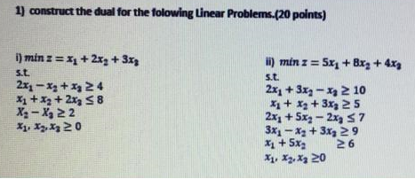 1) construct the dual for the folowing Linear