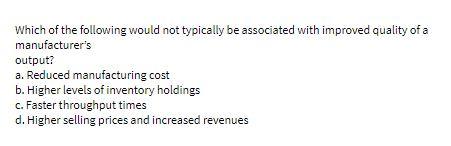 Which of the following would not typically be