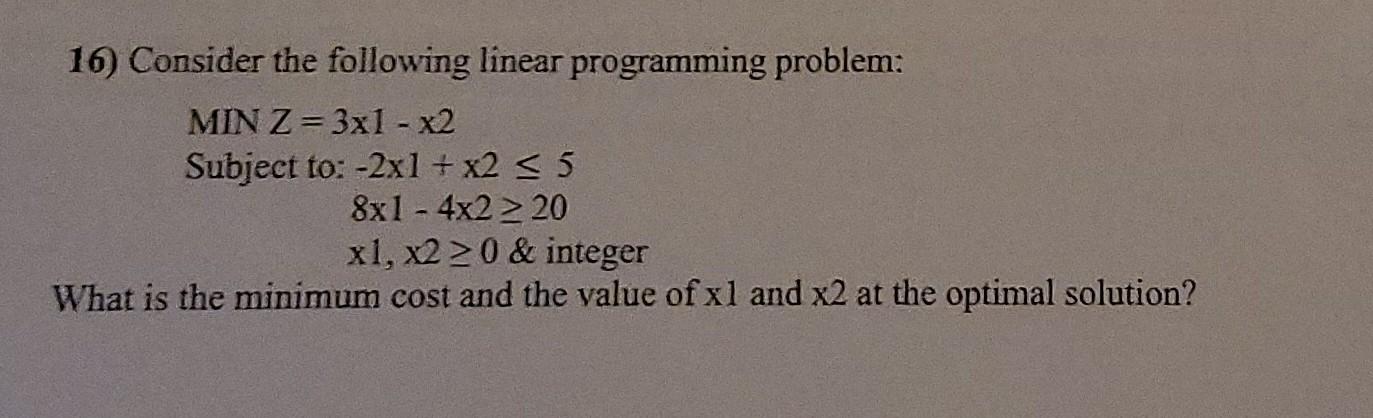 16) Consider the following linear programming