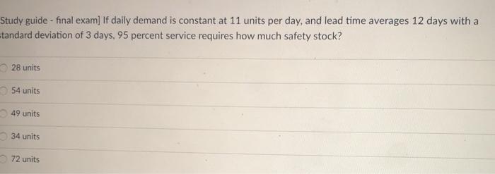 Study guide - final exam] If daily demand is