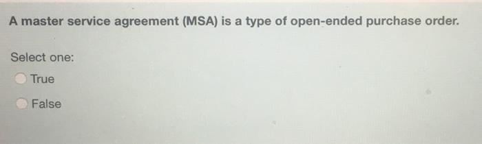 A master service agreement (MSA) is a type of