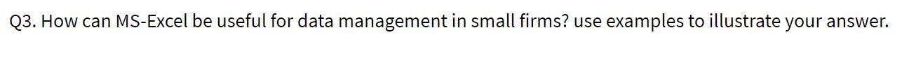 Q3. How can MS-Excel be useful for data