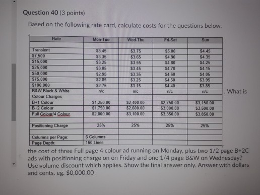 Question 40 (3 points) Based on the following