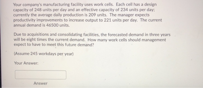 Your company's manufacturing facility uses work