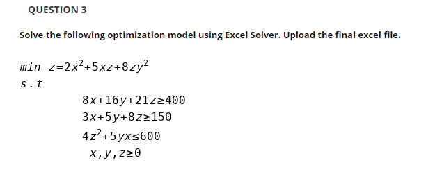 QUESTION 3 Solve the following optimization model