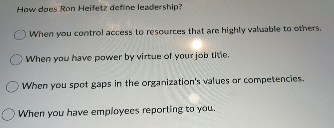 OB How does Ron Heifetz define leadership? When