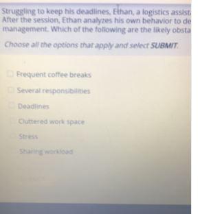 Struggling to keep his deadlines, Ethan, a