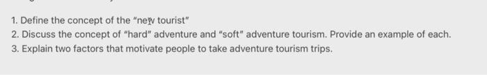 1. Define the concept of the "new tourist" 2.