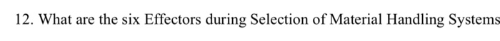 12. What are the six Effectors during Selection