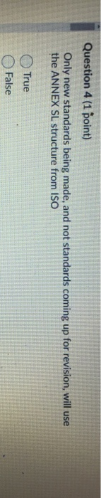 Question 4 (1 point) Only new standards being