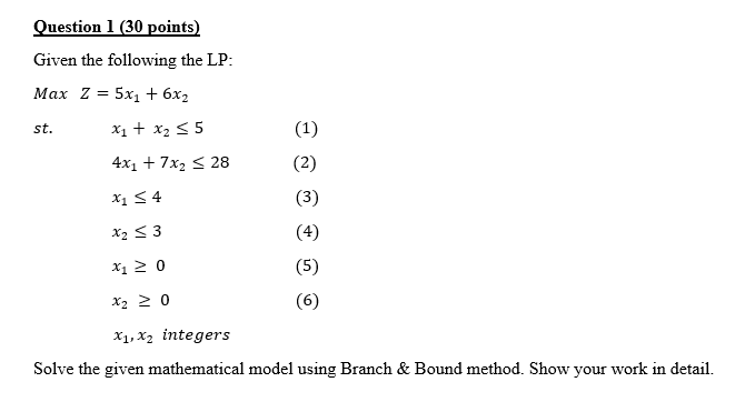 Question 1 (30 points) Given the following the