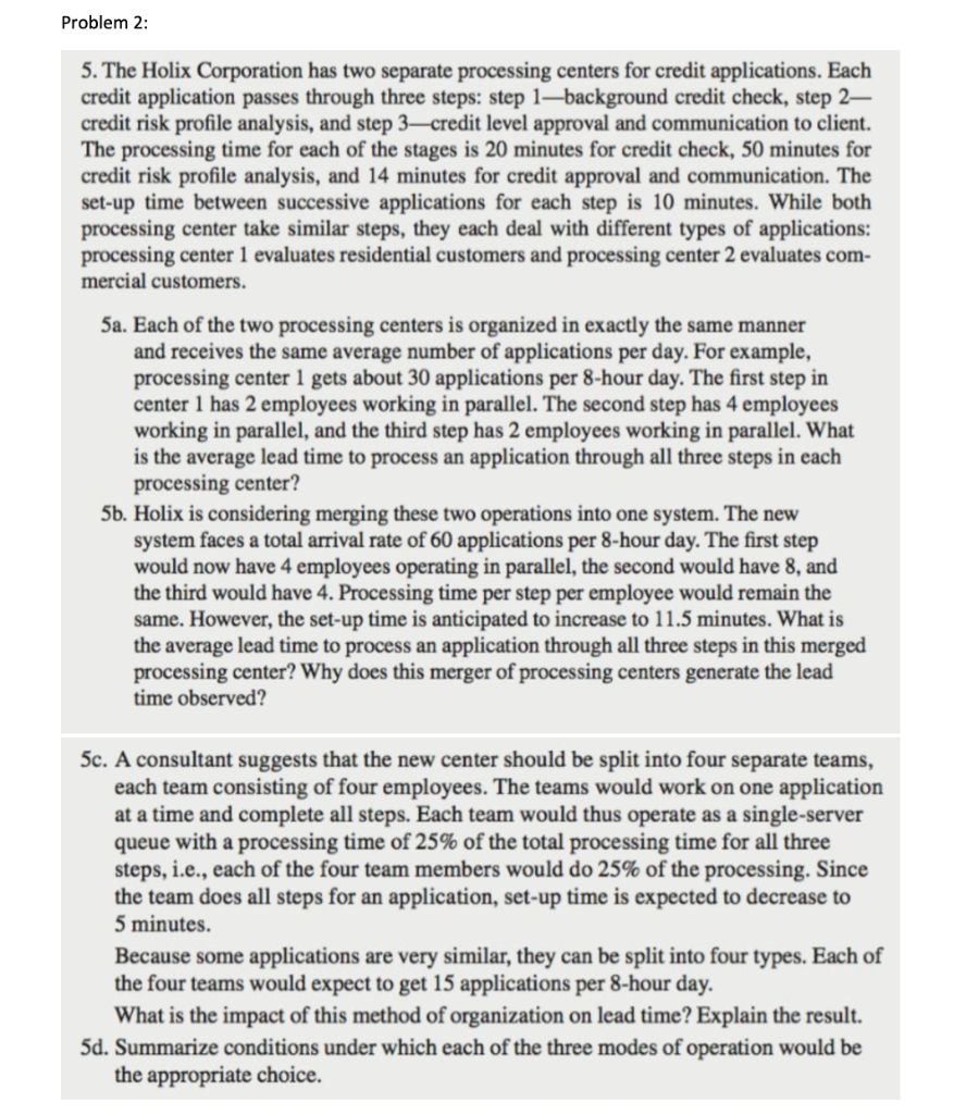 Problem 2: 5. The Holix Corporation has two