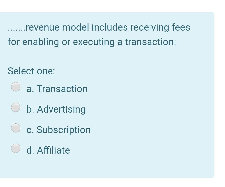 ....... revenue model includes receiving fees for
