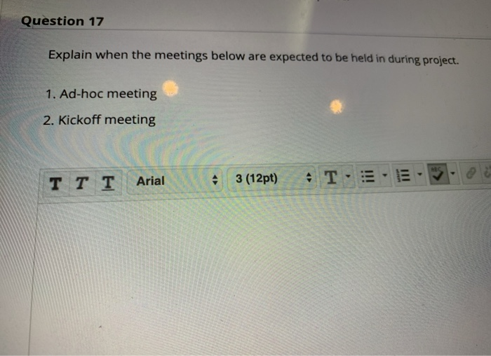 Question 17 Explain when the meetings below are