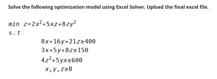 Solve the following optimization model using