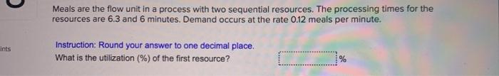 Meals are the flow unit in a process with two